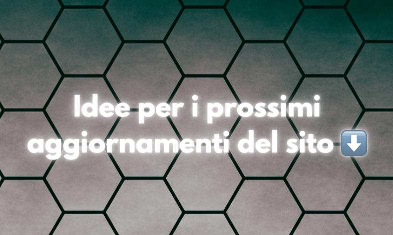 Idee per i prossimi sviluppi